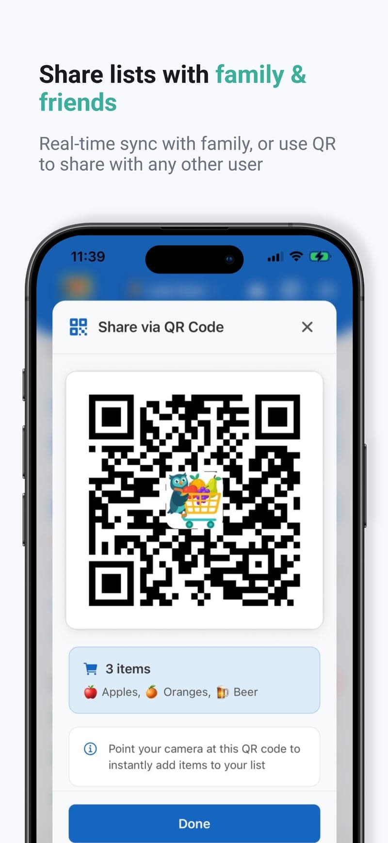 Share lists with family and friends — Real-time sync with your household, or share any list by QR code.