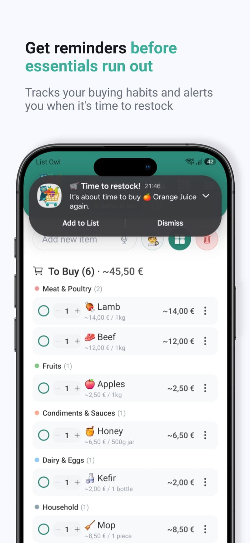 Reminders before essentials run out — List Owl tracks your buying habits and tells you when to restock.